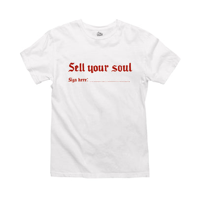 White t-shirt with red ink-style text that reads 'sell your soul sign here …………..'