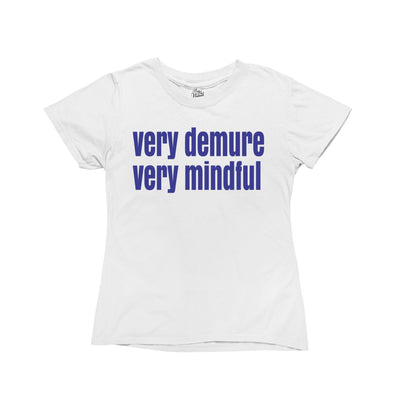 White baby tee with blue text that reads 'very mindful, very demure.'