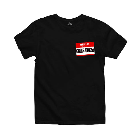 Hello My Name Is Custom Name T-Shirt