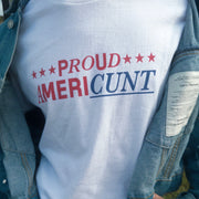 Proud Americunt T-Shirt